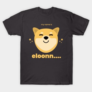 hi my name is elloon... T-Shirt